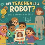 My Independently Published My Teacher Is A Robot? Paperback