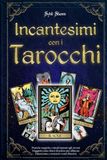 Incantesimi con i Tarocchi