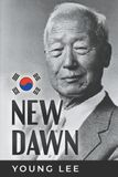 New Dawn: Syngman Rhee and the Republic of Korea