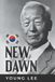 New Dawn: Syngman Rhee and the Republic of Korea