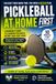 Pickleball at Home: First: A Beginner's Guide to Learning Pickleball Before Your First Game: 1