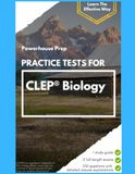 Practice CLEP Biology Practice Tests: Two Full-Length Exams, Every Answer Worked Out, and a Straight-Talking Study Guide, 2026-2027 Edition