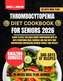 Thrombocytopenia Diet Cookbook For Seniors 2026
