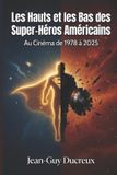 LES American Superheroes - Les Hauts Et Les Bas Des Super-Heros Americains