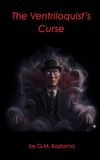 The Ventriloquist’s Curse
