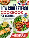 Low Cholesterol Cookbook for Beginners