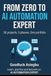 From Zero To AI Automation Expert: From Zero to AI Automation Expert _ Build Real-World AI Systems Through 30 Hands-On Projects