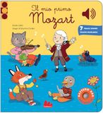Il Gallucci Il mio primo Mozart. Classici sonori