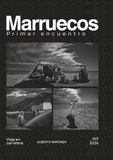 Marruecos · Primer encuentro: Un documental fotográfico de un viaje por carretera