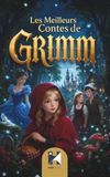 Les Grimm Les Meilleurs Contes de Grimm (Illustré): Une édition illustrée des plus célèbres contes des frères Grimm
