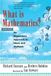 What Is Mathematics?: An Elementary Approach to Ideas and Methods