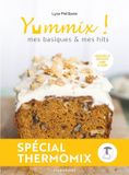 Yummix: Mes basiques & mes hits - Recettes au Thermomix: 31653