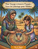 Mon Voyage à travers l'Égypte : Livre de Coloriage pour Adultes