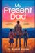 My Present Dad