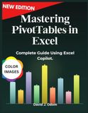 Mastering PivotTables in Excel: Complete Guide Using Excel Copilot.