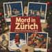 Mord tiptop Mord in Zürich