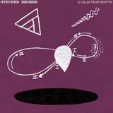 A Stephen Becker - A Calm That Shifts (LP)