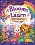 Bloom and Learn: A Preschool Activity Book for Ages 4-6 Featuring Letters, Colors, Tracing Puzzles