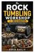 The Rock Tumbling Workshop for Beginners: Step-by-Step Rock Tumbling Guide