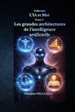 Les grandes architectures de l'intelligence artificielle