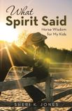 What Balboa Press What Spirit Said Paperback