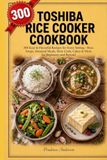 Toshiba Rice Cooker Cookbook