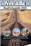Nevada Road Trip Guide 2026