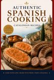 Authentic spanish cooking: Catalonian recipes