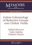 Galois American Mathematical Society Memoirs - Galois Cohomology of Reductive Groups Over Global Fields