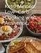 Keto Mexico: Low-Carb Cooking with Authentic Flavors: A Complete Guide to Traditional Mexican Recipes for Keto Diets