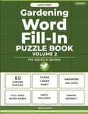Large Print Gardening Word Fill-In Puzzle Book Volume 2