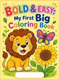 Bold & Easy: My First Big Coloring Book