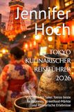 TOKYO KULINARISCHER REISEFÜHRER 2026