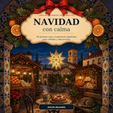 Navidad con calma: 45 escenas cozy y tradiciones españolas para colorear y desconectar