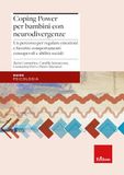 Coping power per bambini con neurodivergenze. Un percorso per regolare emozioni e favorire comportamenti consapevoli e abilità sociali