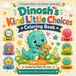 Dinosh's Big Feelings: Kind Little Choices Coloring Book