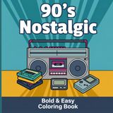 90's Nostalgic Bold & Easy Coloring Book