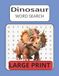 DINOSAUR WORD SEARCH: Dinosaur Word Search Large Print For Adults and Seniors About Dinosaurs, Jurassic, Triassic and more 8 1/2 by 11 inches, 110 Pages, 50 Plus Puzzles