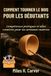 COMMENT TOURNER LE BOIS POUR LES DÉBUTANTS: Compétences pratiques et idées créatives pour un artisanat maîtrisé