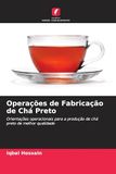 Operações de Fabricação de Chá Preto: Orientações operacionais para a produção de chá preto de melhor qualidade
