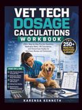 VET TECH DOSAGE CALCULATIONS WORKBOOK