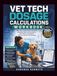 VET TECH DOSAGE CALCULATIONS WORKBOOK