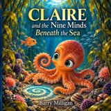 Claire and the Nine Minds Beneath the Sea