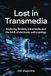 Lost in Transmedia: Exploring Fandom, Transmedia, and the Birth of Electronic Anthropology