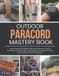 Outdoor Bol Outdoor Paracord Mastery Book