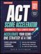 ACT Score Accelerator 2026–2027: A Practical Study System with Diagnostic Review, Focused Skill Building, and Realistic Practice Exams