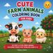 Cute Farm Animals Coloring Book for Kids