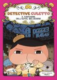 Il fantasma dell'Hotel Belvedere. Detective Culetto (Vol. 7)
