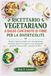 RICETTARIO Libri GmbH RICETTARIO VEGETARIANO A BASSO CONTENUTO DI FIBRE PER LA DIVERTICOLITE