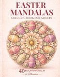 Easter Mandalas Coloring Book for Adults